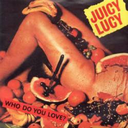 Juicy Lucy : Who Do You Love - Chicago North Western